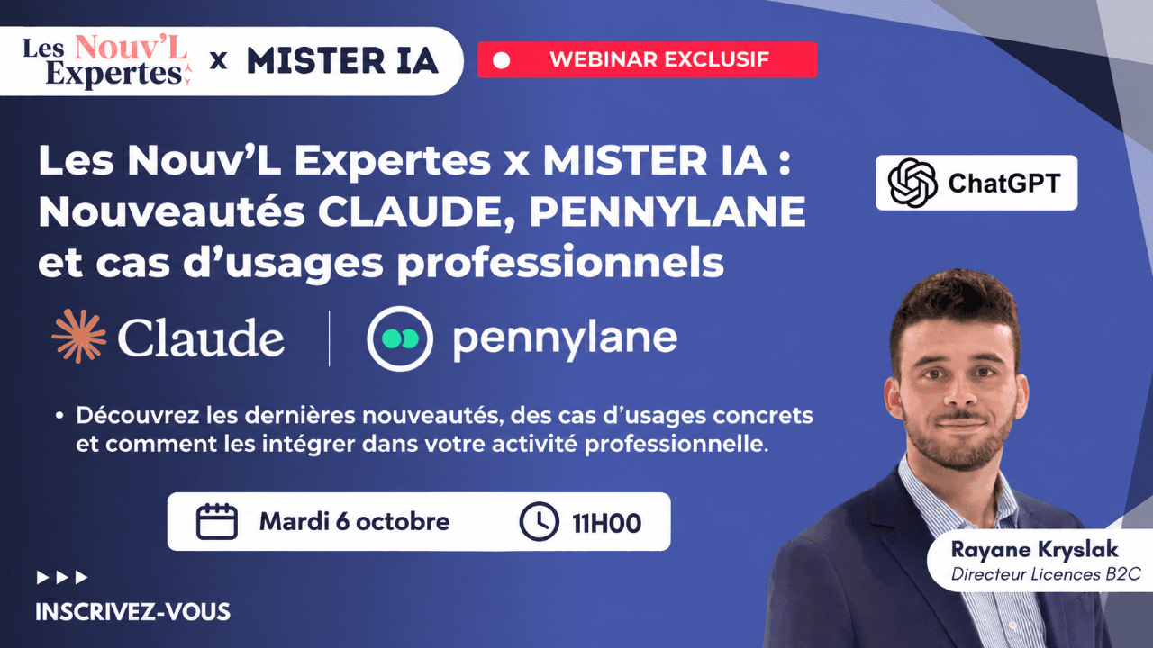 Les Nouv'L Expertes x MISTER IA : Nouveauté Claude, intégration Pennylane, vos cas d'usages et vos nouveaux skills.